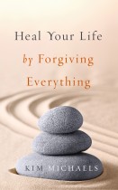 EBOOK: Heal Your Life by Forgiving Everything