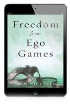 EBOOK: Freedom from Ego Games