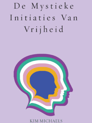 DUTCH EBOOK: De Mystieke Initiaties Van Vrijheid