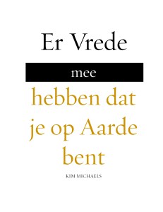 DUTCH EBOOK: Er Vrede mee hebben dat je op Aarde bent