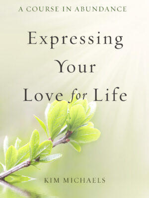 EBOOK: Expressing Your Love for Life (A Course in Abundance)