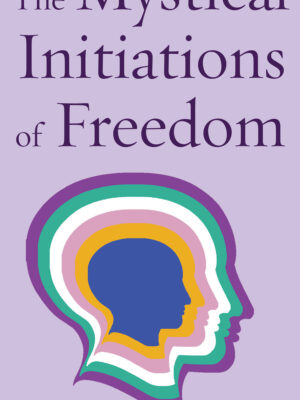 EBOOK: The Mystical Initiations of Freedom