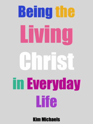 EBOOK Being the Living Christ in Everyday Life