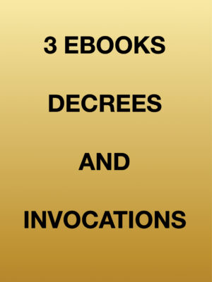 3 EBOOKs Decrees and Invocations