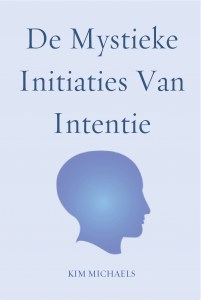DUTCH E-BOOK: De Mystieke Initiaties Van Intentie