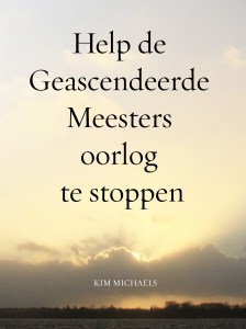 DUTCH E-BOOK: Help de geascendeerde meesters oorlog te stoppen