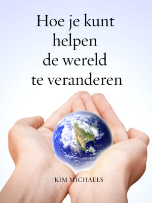 DUTCH E-BOOK: Hoe je kunt helpen de wereld te veranderen