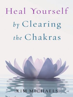 Audio book Heal Yourself by Clearing the Chakras